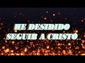 PISTA HIMNO //He decidido seguir a Cristo //Coro Cristiano//