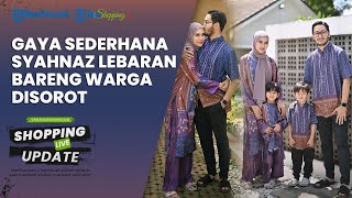 Kini Jadi Ibu Bupati, Gaya Syahnaz saat Rayakan Lebaran Bareng Warga Disorot, Tampil Sederhana