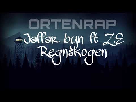 Jaffar byn ft Z.E - Regnskogen (Osläppt)