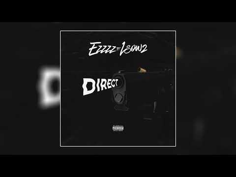 Ezzzz - Direct ft. Lsow2 (Prod. Damian Twilt)