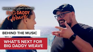 The Future of Big Daddy Weave: &quot;Can We Keep Going?&quot; | When the Lights Come with Big Daddy Weave