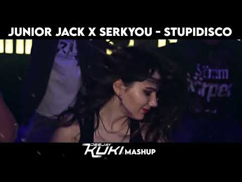 Junior Jack x Serkyou - Stupidisco (DEEJAY KUKI Mashup v2) + FREE DL