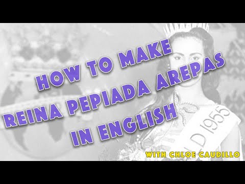 HOW TO MAKE REINA PEPIADA AREPAS