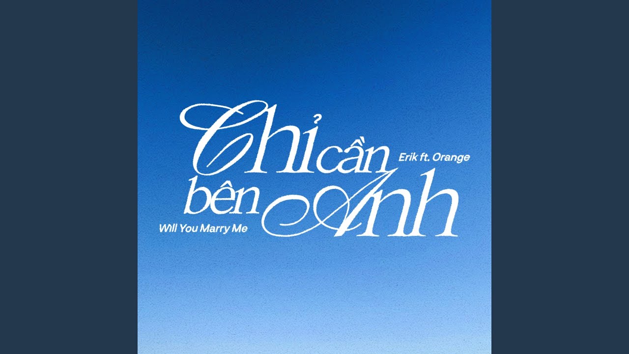 Chỉ cần bên anh (Will you marry me?)