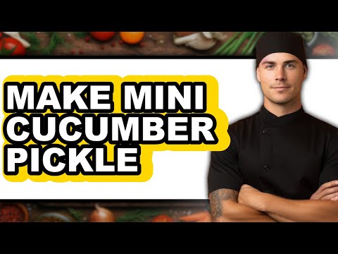 How To Make Mini Cucumber Pickle - Easy Guide