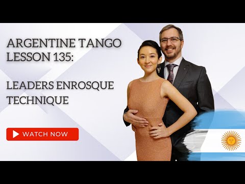 Argentine Tango Lesson 135: Enrosque Technique for Leaders