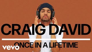 Craig David - Once in a Lifetime (Official Audio)