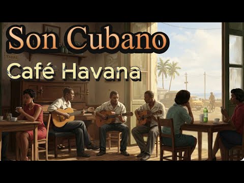 Café Havana | Son Cubano | Vintage Cuban Rhythm 🇨🇺