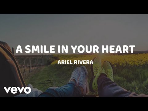 Ariel Rivera - A Smile In Your Heart [Lyric Video]