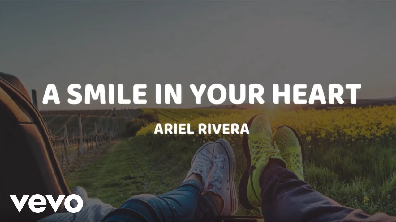 Ariel Rivera - A Smile In Your Heart [Lyric Video]