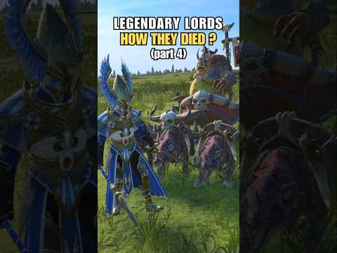 How Legendary Lords Died in End Times (Part 4) | Total War Warhammer 3