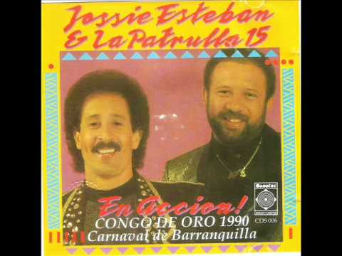 Jossie Esteban y La Patrulla 15  "La Negra" 1990