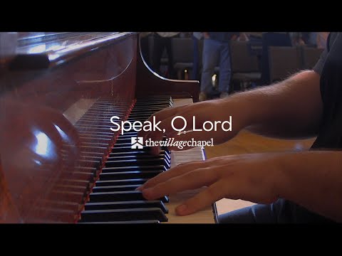 "Speak, O Lord" - The Village Chapel Worship