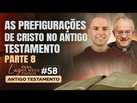 LUZ PARA OS MEUS PASSOS /ANTIGO TESTAMENTO 58