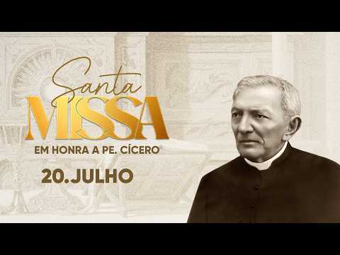 Santa Missa em honra ao Padre Cícero | 20/07/26 | Direto de Juazeiro do Norte/CE