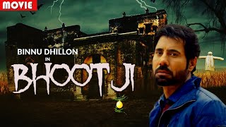 Bhoot Ji - Binnu Dhillon  Sameep Kang  Horor/Comed