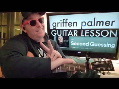 How We Broke Down Second Guessing - Griffen Palmer Guitar Tutorial (Beginner Lesson!)