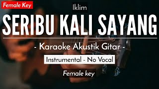 Download lagu Seribu Kali Sayang (Karaoke Akustik) - Iklim (HQ Audio) mp3 Download lagu Seribu Kali Sayang (Karaoke Akustik) - Iklim (HQ Audio) mp3