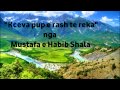 Kceva Pup E Rash Te Reka Habib Shala & Mustafa Shala