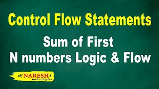 Sum of First N numbers Logic &amp; Flow | Control Flow Structures Tutorial | Mr. Srinivas