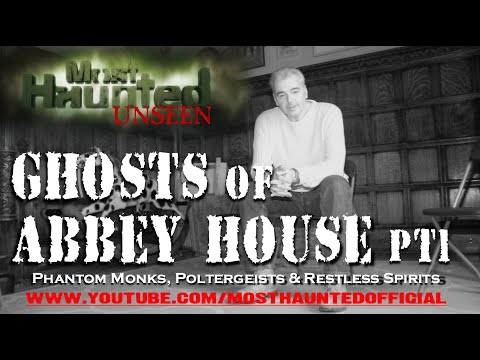 Most Haunted Unseen Abbey House Part 1