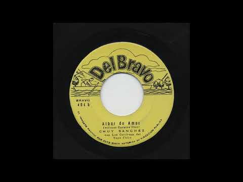 Chuy Sanchez - Albur De Amor - Del Bravo b-404-b