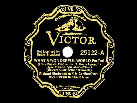 1935 Richard Himber - What A Wonderful World (Stuart Allen, vocal)