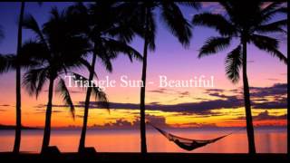 Triangle Sun   Beautiful