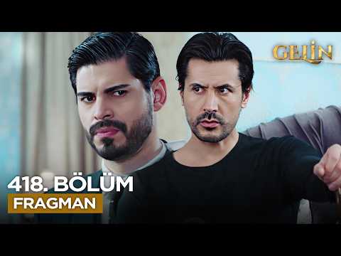Gelin Dizisi 3. Sezon 418. Bölüm Fragmanı