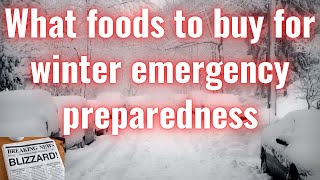 What foods to buy for winter emergency preparedness
