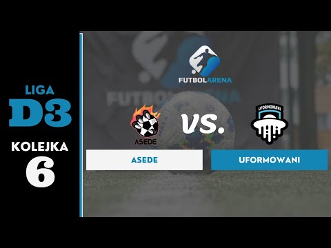 Uformowani - ASEDE - Liga D3 (6. kolejka Jesień 2021)
