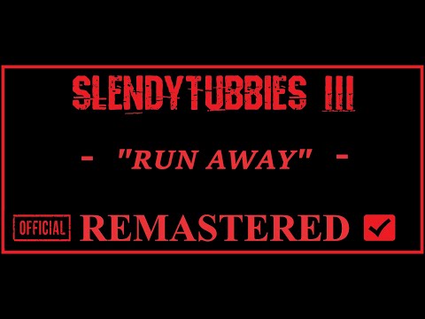 Slendytubbies 3 - Run Away Remastered