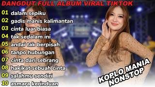 Download lagu Dangdut Koplo Terbaru 2026 🔥 dalam sepiku,Gadis Manis Kalimantan Full Album Viral TikTok 2026 mp3