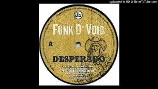 Funk D'Void - Desperado