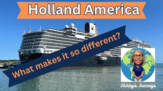 Holland America - It's really different! Specifically the  Nieuw Statendam