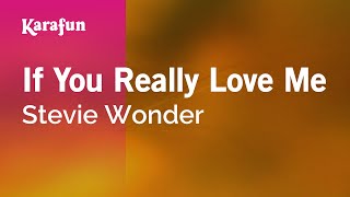 If You Really Love Me - Stevie Wonder | Karaoke Version | KaraFun