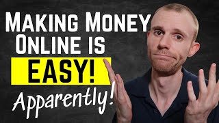Making Money Online is EASY..... Apparently! (Get Rich Quick Schemes)