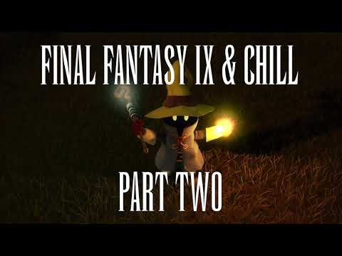 Final Fantasy IX Part Two - Ambient Study/Work/Chill Mix - Final Fantasy Remix