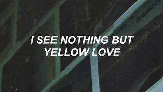 yellow love - citizen // lyrics