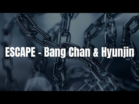 Stray Kids (Bang Chan & Hyunjin) - 'ESCAPE' Easy Lyrics