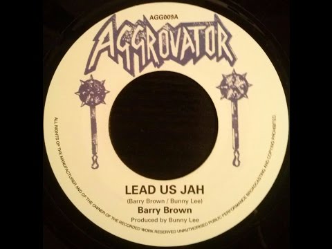Barry Brown - Lead Us Jah + The Aggrovators - Lead Us Dub
