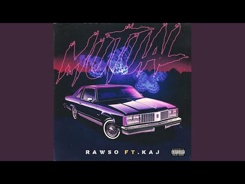 Mutual (feat. KAJ)