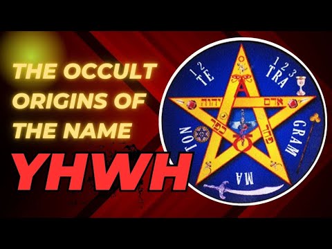 The occult origins of the name Yhwh (tetragrammaton) and why it has nothing to do with scripture