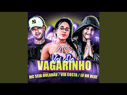 Vai De Vagarinho