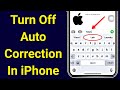 iPhone Autocorrect Off | How To Turn Off Auto Correction On iPhone Keyboard