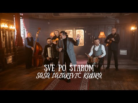 SASA LAZAREVIC KUDRA - SVE PO STAROM (OFFICIAL VIDEO 2024)