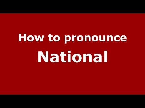 How to pronounce National