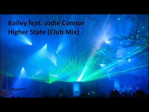 Bailey ft Jodie Connor - Higher State (Club Mix)