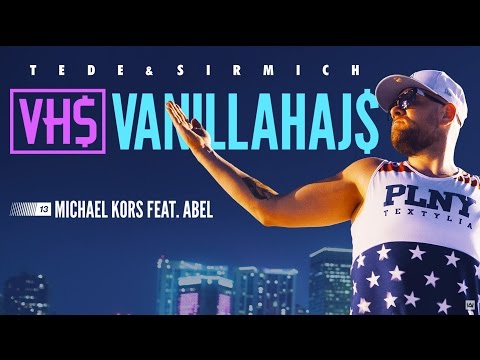 13. TEDE - MICHAEL KORS FEAT. ABEL prod. SIR MICH - VANILLAHAJS 2015