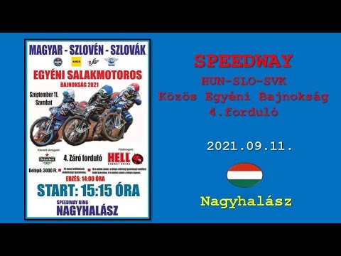 11.09.2021.Speedway HUN-SLO-SVK Joint Individual Championship R4 -Nagyhalász(HUN)